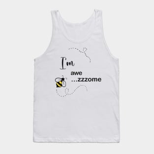 I’m awezome bee Tank Top